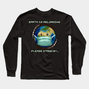 Earth is reloading Long Sleeve T-Shirt